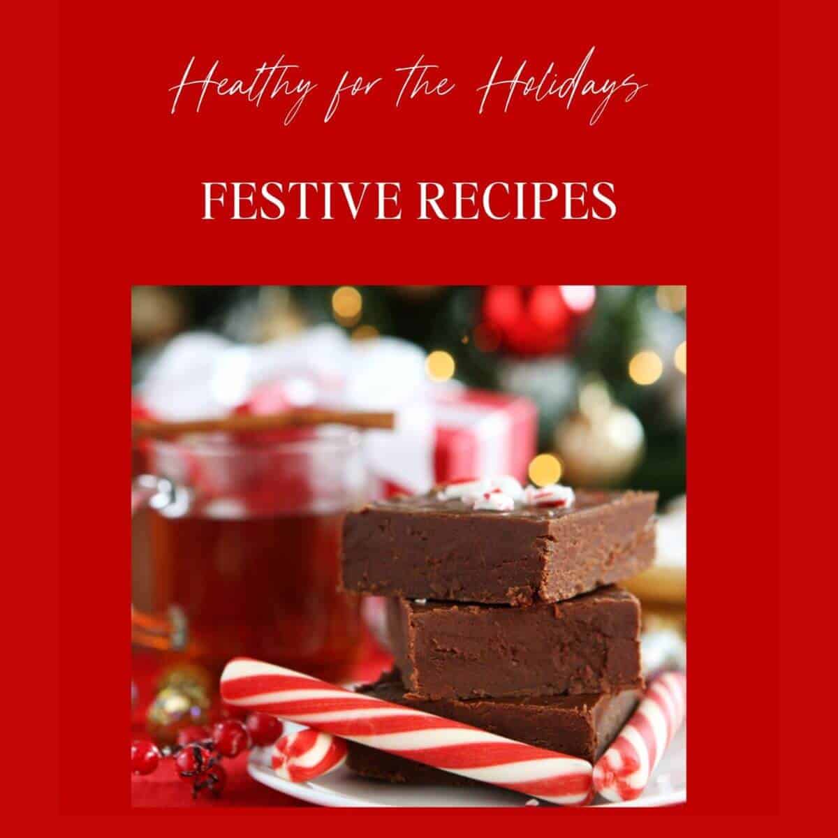 healthy for the holidays festive recipes