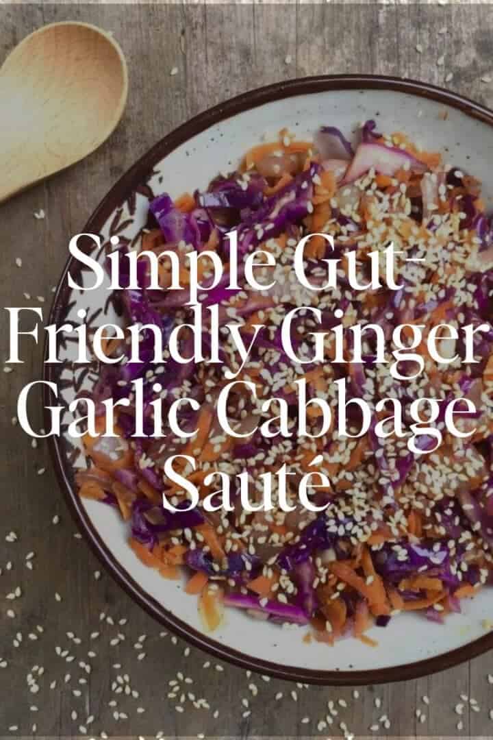 Simple Gut-Friendly Ginger Garlic Cabbage Sauté