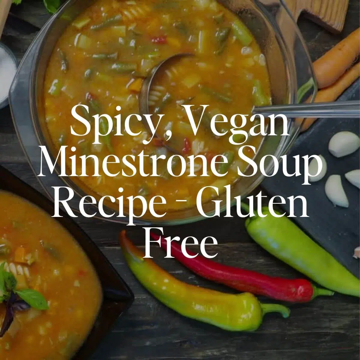 Spicy vegan minestrone soup recipe