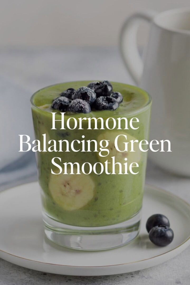 Hormone balancing green smoothie