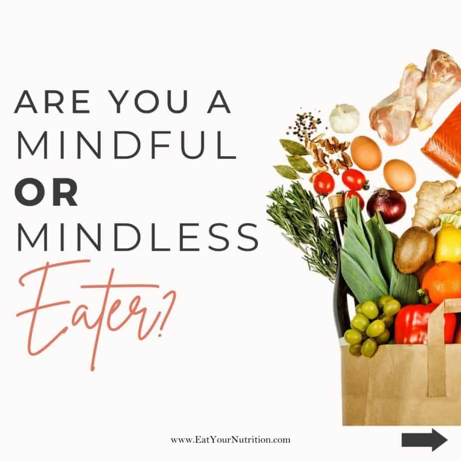 Are you a mindful or mindless eater?
