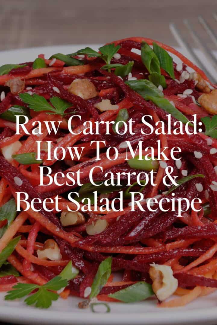 Raw Carrot Salad: How To Make Best Carrot & Beet Salad Recipe