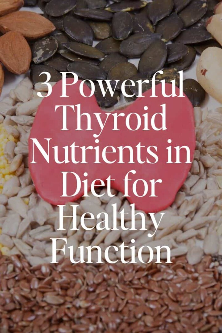 3 Powerful Thyroid Nutrients in Diet for Healthy Function