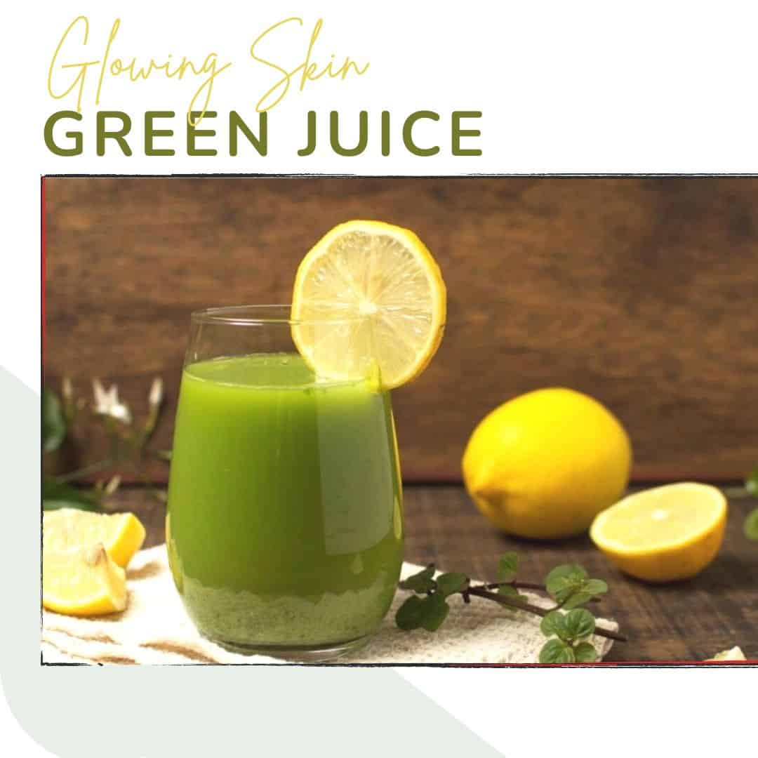 Glowing skin green juice recipe