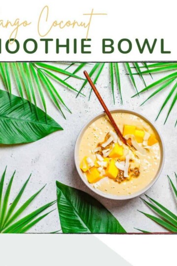 What fruits are high in sugar, mango coconut smoothie bowl.