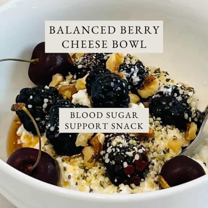 Balanced berry cheese bowl, blood sugar supporting snack