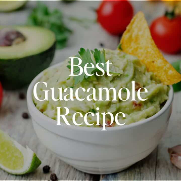 Best Guacamole Recipe
