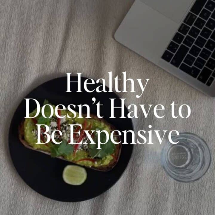 Healthy doesn't have to be expensive.