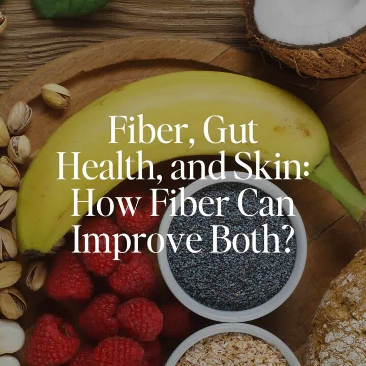 Best Fiber-Rich Foods for Gut and Skin Health benefits for our health in our diet.