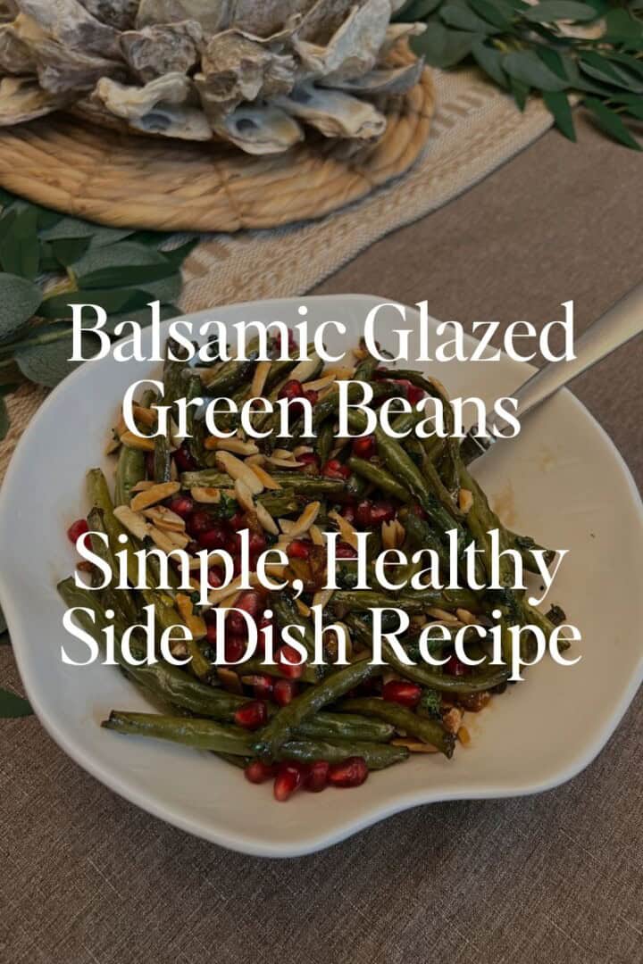 Balsamic Glazed Green Beans: Simple, Healthy Side Dish Recipe