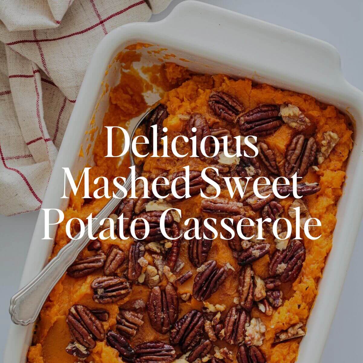 Delicious Mashed Sweet Potato Casserole