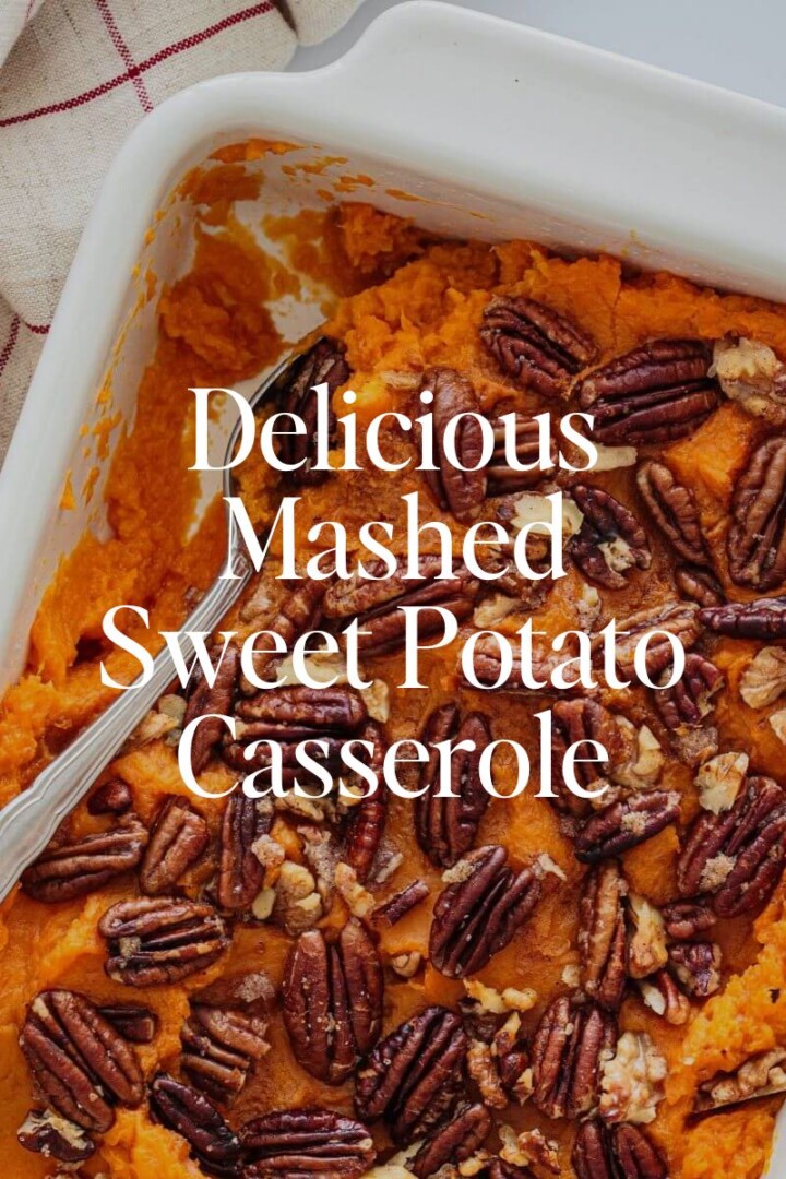 Delicious Mashed Sweet Potato Casserole