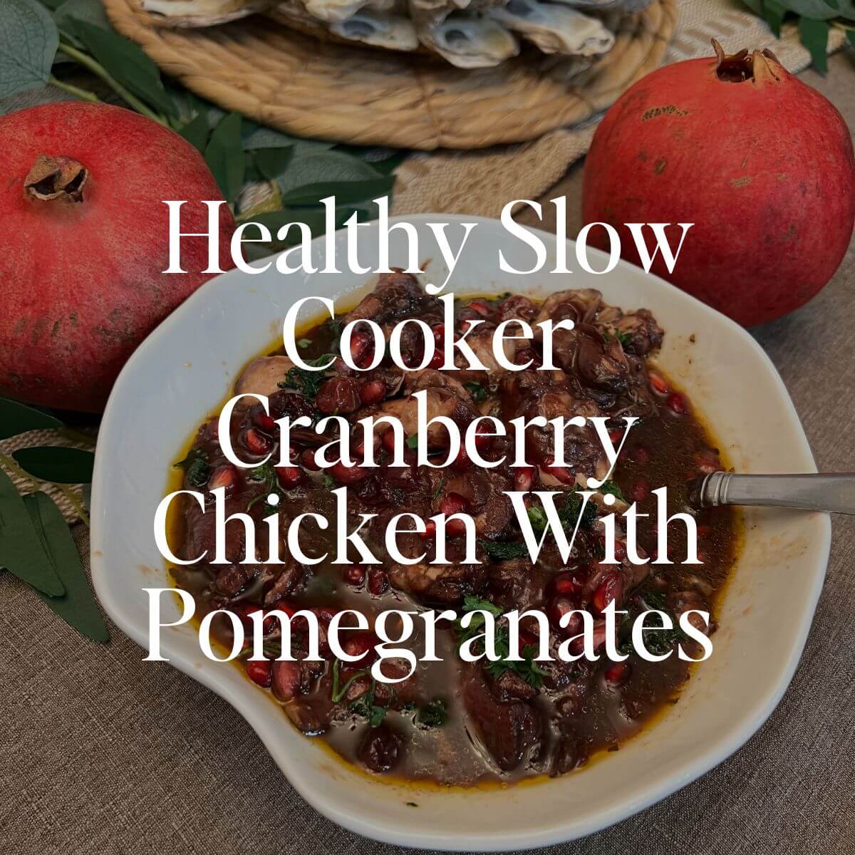 Healthy slow cooker cranberry chicken with pomegranates.