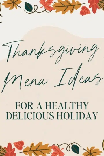 Thanksgiving Menu Ideas For a Healthy Delicious Holiday