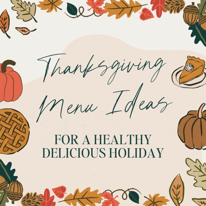 Thanksgiving Menu Ideas For a Healthy Delicious Holiday