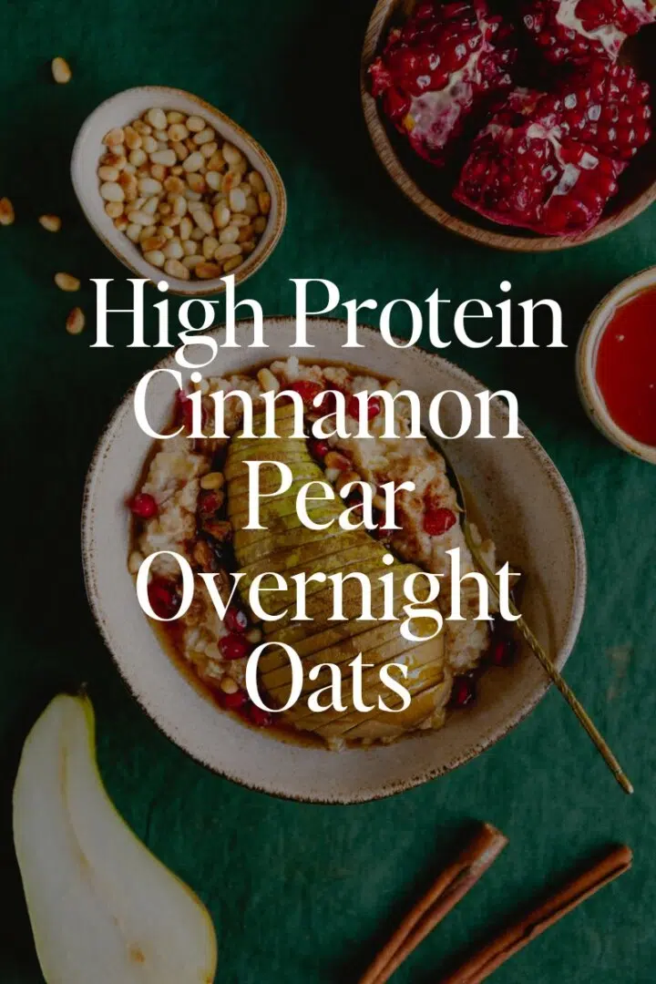 High Protein Cinnamon Pear Overnight Oats: Healthy Breakfast