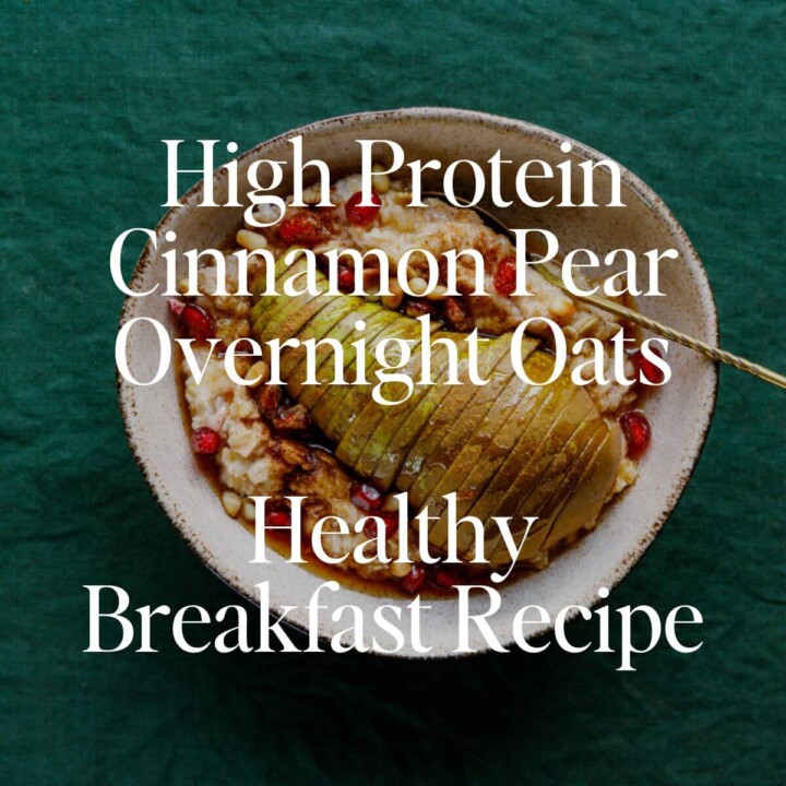 High Protein Cinnamon Pear Overnight Oats: Healthy Breakfast Recipe