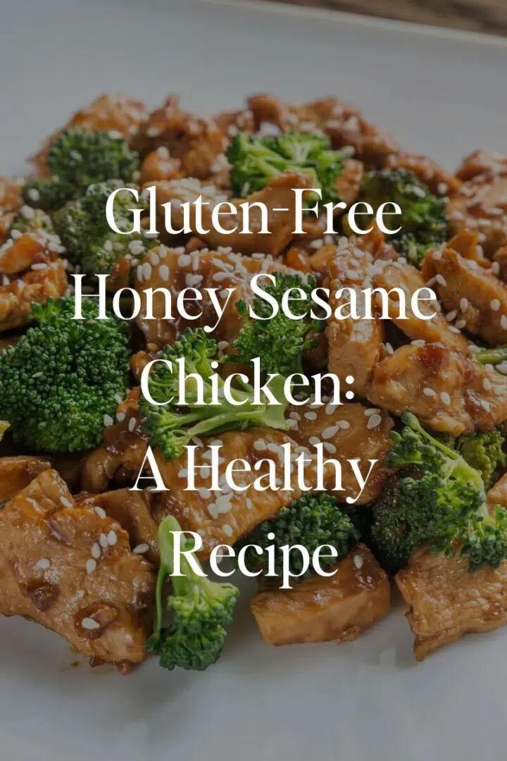 Gluten-Free Honey Sesame Chicken: A Healthy Recipe