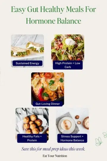 Easy Gut Healthy Meals For Hormone Balance