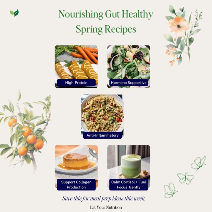 Nourishing Gut Healthy Spring Recipes