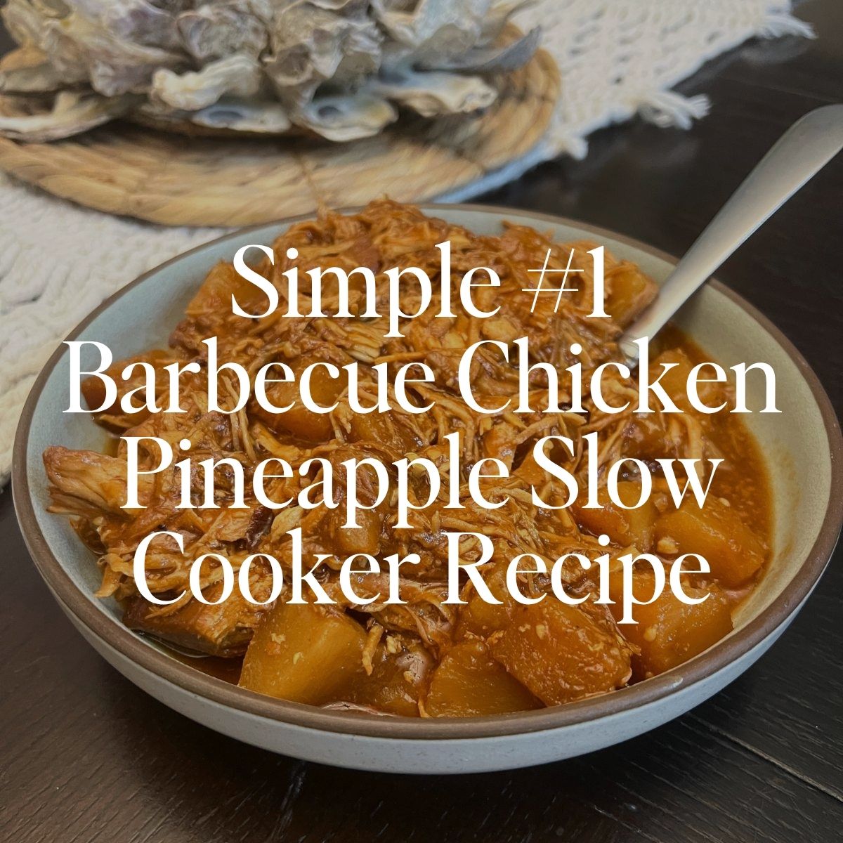 Simple #1 Barbecue Chicken Pineapple Slow Cooker Recipe