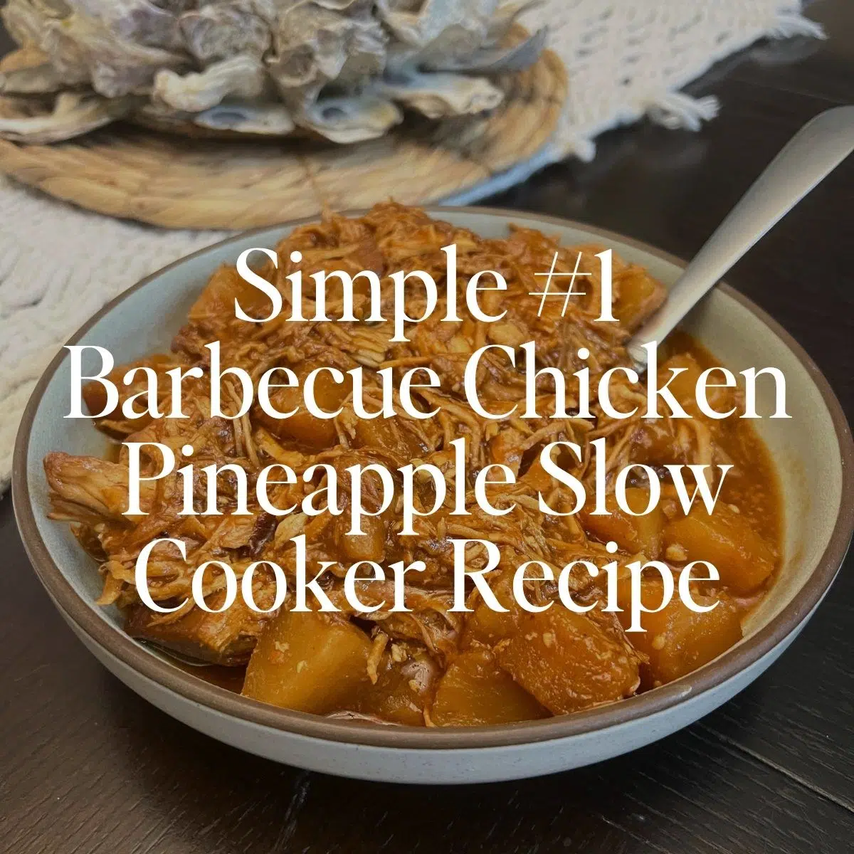 Simple #1 Barbecue Chicken Pineapple Slow Cooker Recipe