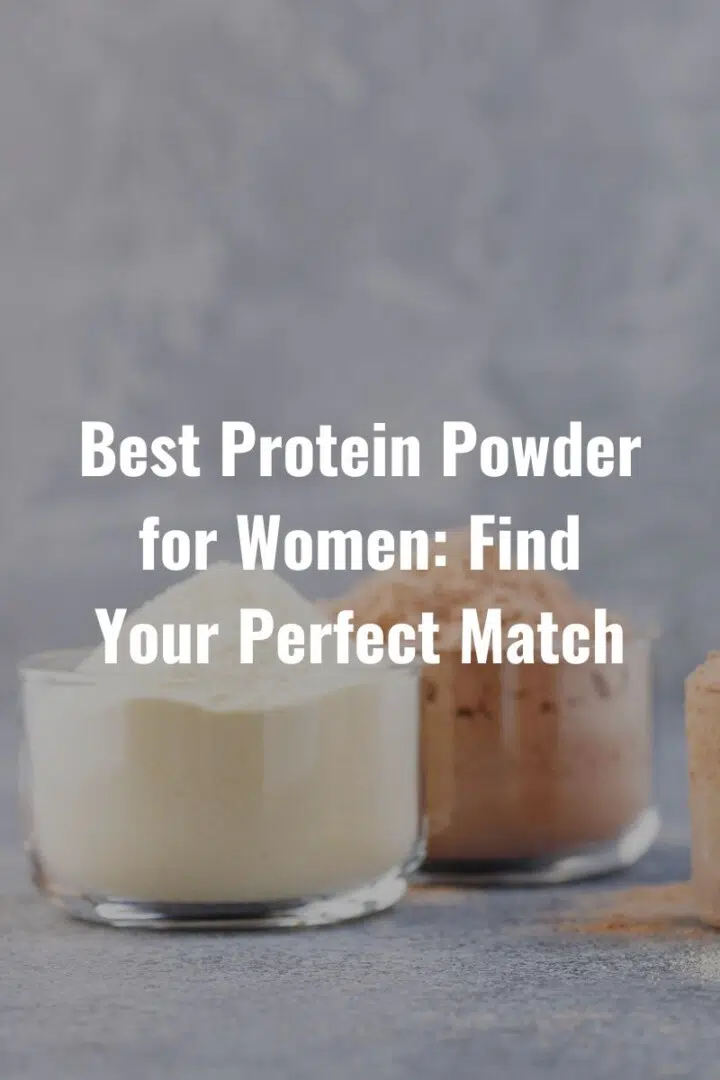 Best Protein Powder for Women: Find Your Perfect Match