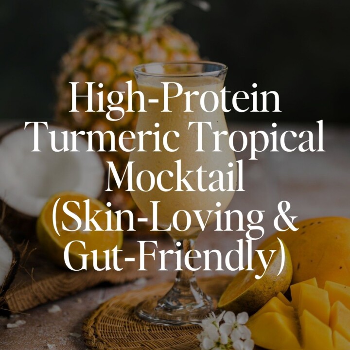 High‑Protein Turmeric Tropical Mocktail (Skin‑Loving & Gut‑Friendly)