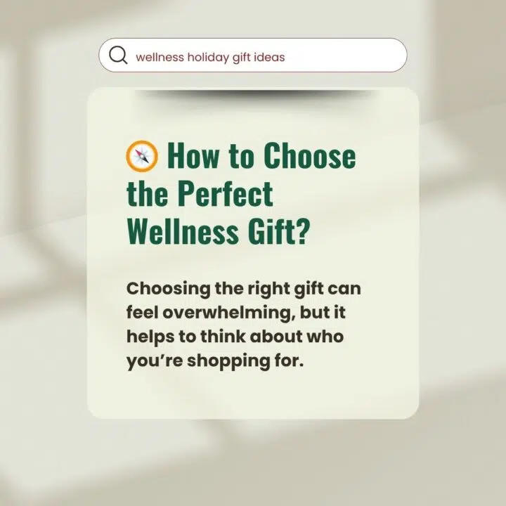 🧭 How to Choose the Perfect Wellness Gift?