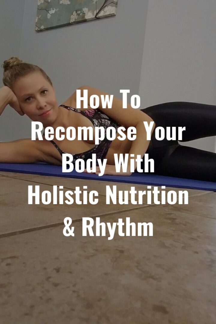 Nourish In Harmony Challenge: How To Recompose Your Body With Holistic Nutrition & Rhythm