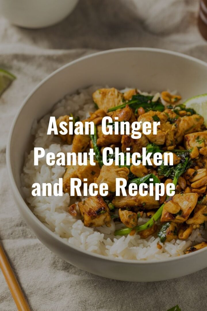 Asian Ginger Peanut Chicken and Rice Recipe