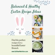 Balanced Easter Meal Ideas & Recipes For A Nourishing Spring