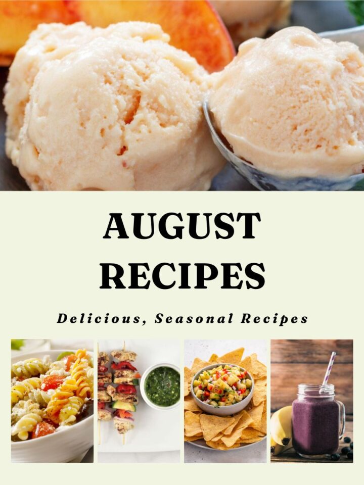 5 Healthy August Recipes to Make Before Summer Ends
