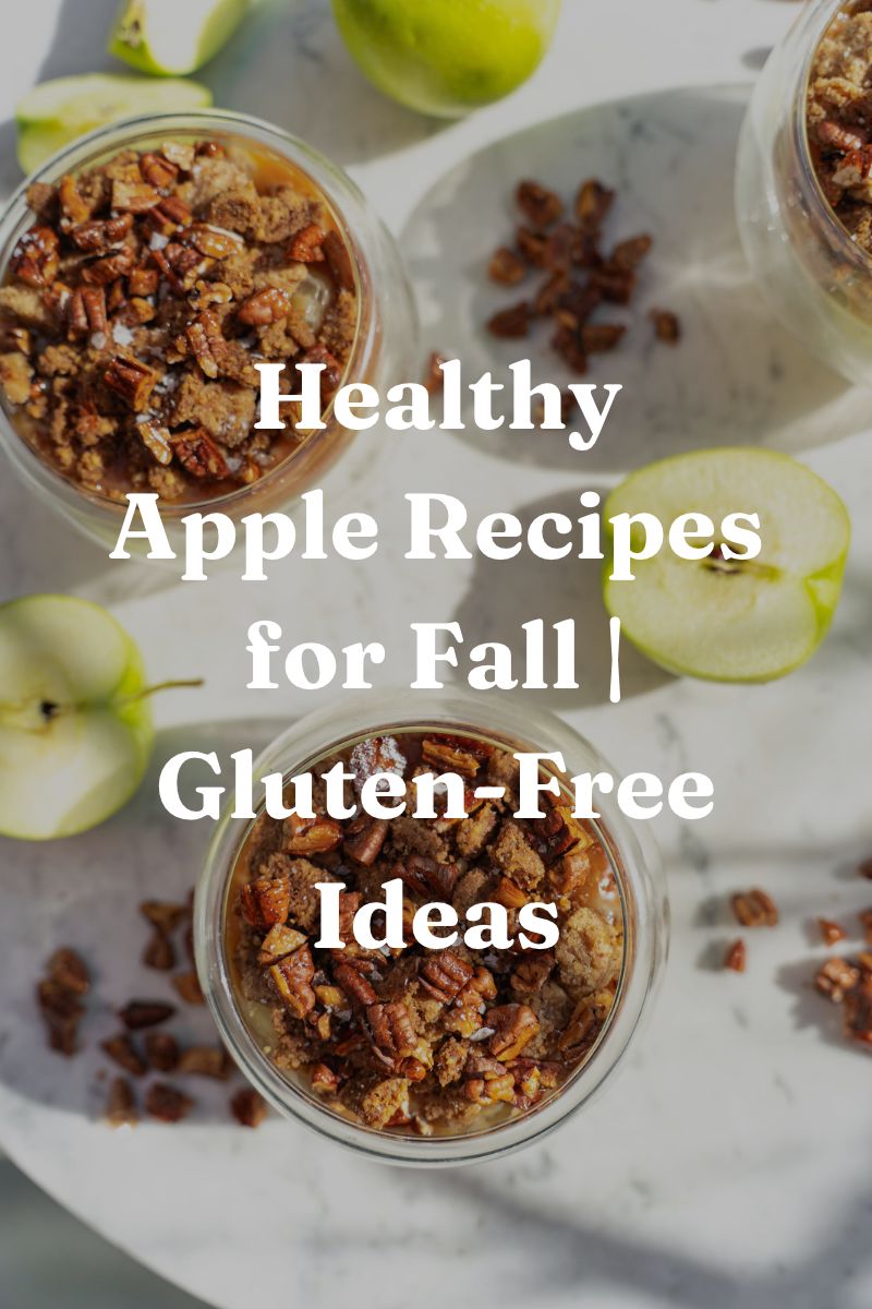 healthy apple recipes for fall gluten free ideas
